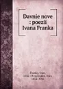 Davnie nove : poezii Ivana Franka - Ivan Franko