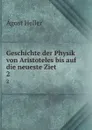 Geschichte der Physik von Aristoteles bis auf die neueste Ziet. 2 - Ágost Heller