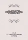 Paris pendant la reaction thermidorienne et sous le Directoire; recueil de documents pour l.histoire de l.esprit public a Paris. 3 - François-Alphonse Aulard