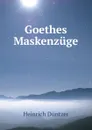 Goethes Maskenzuge - Heinrich Düntzer