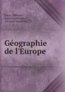 Geographie de l.Europe . - Franz Schrader