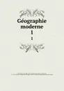 Geographie moderne. 1 - Nicolle de La Croix