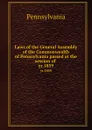 Laws of the General Assembly of the Commonwealth of Pennsylvania passed at the session of . yr.1859 - Pennsylvania