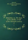 Melanthe; or, The days of the Medici. A tale of the fifteenth century. 2 - Catherine Charlotte Maberly