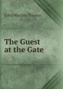 The Guest at the Gate - Edith Matilda Thomas