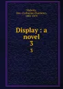 Display : a novel. 3 - Catherine Charlotte Maberly