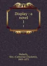 Display : a novel. 1 - Catherine Charlotte Maberly