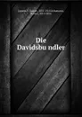 Die Davidsbundler - F. Gustav Jansen