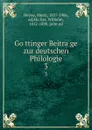 Gottinger Beitrage zur deutschen Philologie. 3 - Moriz Heyne