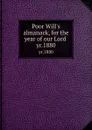 Poor Will.s almanack, for the year of our Lord . yr.1880 - William Andrews