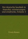 Der deutsche lausbub in Amerika: erinnerungen und eindrucke, Volume 3 - Erwin Rosen