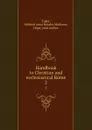 Handbook to Christian and ecclesiastical Rome. 2 - Mildred Anna Rosalie Tuker