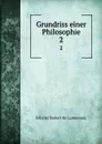 Grundriss einer Philosophie. 2 - Félicité Robert de Lamennais