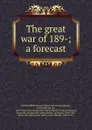 The great war of 189-; a forecast - Philip Howard Colomb