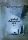 Handbook of climatology. pt. 1 - Julius von Hann