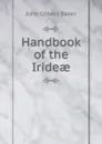 Handbook of the Irideae - John Gilbert Baker