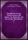 Handbook to the Controversy with Rome: Tr. from the 7th Ed. of the .Handbuch . 2 - Karl von Hase
