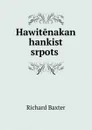 Hawitenakan hankist srpots. - Richard Baxter