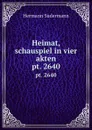 Heimat, schauspiel in vier akten. pt. 2640 - Sudermann Hermann