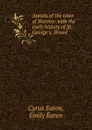 Annals of the town of Warren: with the early history of St. George.s, Broad . - Cyrus Eaton