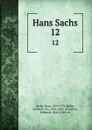 Hans Sachs. 12 - Hans Sachs