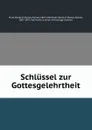 Schlussel zur Gottesgelehrtheit - Parley Parker Pratt