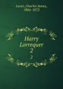 Harry Lorrequer. 2 - Lever Charles James