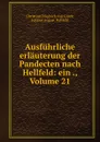 Ausfuhrliche erlauterung der Pandecten nach Hellfeld: ein ., Volume 21 - Christian Friedrich von Glück