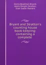 Bryant and Stratton.s counting house book-keeping: containing a complete . - Henry Beadman Bryant