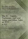 The H--- Family: Tralinnan; Axel and Anna; and Other Tales. pt. 9737 - Fredrika Bremer