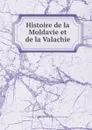 Histoire de la Moldavie et de la Valachie - Jean-Louis Carra