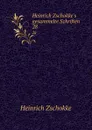 Heinrich Zschokke.s gesammelte Schriften. 28 - Heinrich Zschokke