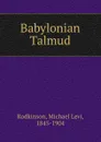 Babylonian Talmud - Michael Levi Rodkinson