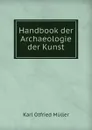 Handbook der Archaeologie der Kunst - Müller Karl Otfried