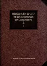 Histoire de la ville et des seigneurs de Commercy. 2 - Charles Emmanuel Dumont