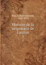 Histoire de la seigneurie de Lauzon. 5 - Joseph Edmond Roy