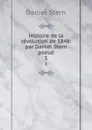 Histoire de la revolution de 1848: par Daniel Stern pseud. 1 - Daniel Stern