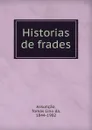 Historias de frades - Tomás Lino da Assunçao