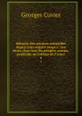 Histoire des sciences naturelles depuis leur origine jusqu.a nos jours, chez tous les peuples connus, professee au College de France. 4 - Cuvier Georges