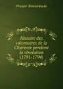 Histoire des volontaires de la Charente pendant la revolution (1791-1794) - Prosper Boissonnade