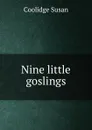 Nine little goslings - Coolidge Susan