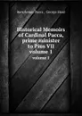 Historical Memoirs of Cardinal Pacca, prime minister to Pius VII. volume 1 - Bartolomeo Pacca, G. Head