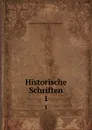 Historische Schriften. 1 - Johann Wilhelm von Archenholz