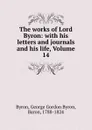 The works of Lord Byron: with his letters and journals and his life, Volume 14 - George Gordon Byron