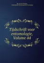 Tijdschrift voor entomologie, Volume 44 - Jan van der Hoeven