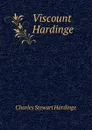 Viscount Hardinge - Charles Stewart Hardinge