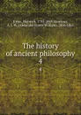 The history of ancient philosophy. 4 - Heinrich Ritter