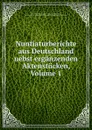 Nuntiaturberichte aus Deutschland nebst erganzenden Aktenstucken, Volume 1 - Germany