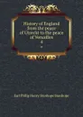 History of England from the peace of Utrecht to the peace of Versailles. 4 - Philip Henry Stanhope Earl Stanhope