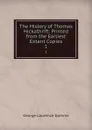 The History of Thomas Hickathrift: Printed from the Earliest Extant Copies. 1 - George Laurence Gomme